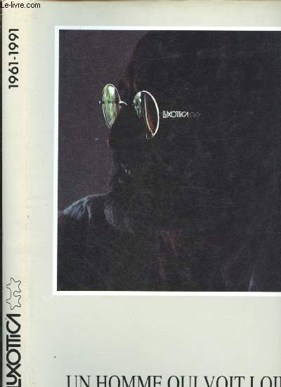 LUXOTICA 2 : UN HOMME QUI VOIT LOIN