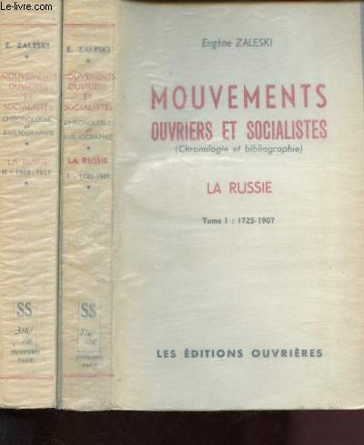 LA RUSSIE / TOMES I ET II - MOUVEMENTS OUVRIERS ET SOCIALISTES (CHRONOLOGIE ET BIBLIOGRAPHIE) : 1725-1907 / 1908-1917
