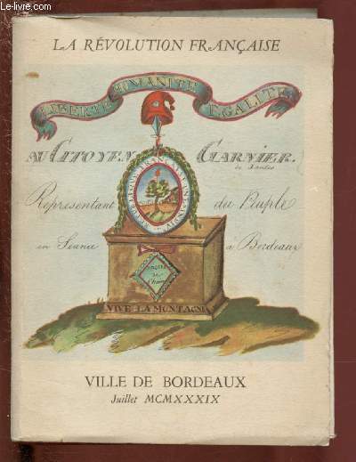 CENT-CINQUANTIEME ANNIVERSAIRE DE LA REVOLUTION FRANCAISE (1789-1939) - CATALOGUE DES EXPOSITIONS - VILLE DE BORDEAUX