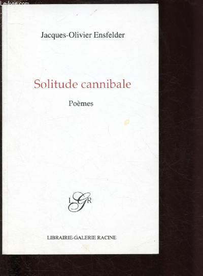 SOLITUDE CANNIBALE - POEMES