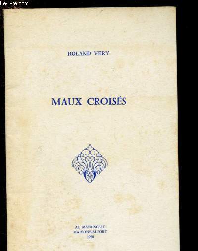 MAUX CROISES / ENVOI DE L'AUTEUR