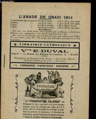 L'ANADE DE GRACI 1914 (PETITE REVUE EN GASCON) : Calendrier des Saints - Conseils pratiques - Au Prum Cop (Lanes) - L'asou dou Maire (Bic-Bihl) - etc