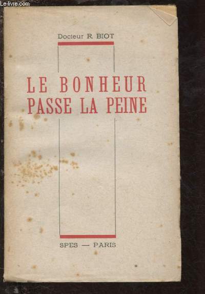 LE BONHEUR PASSE LA PEINE