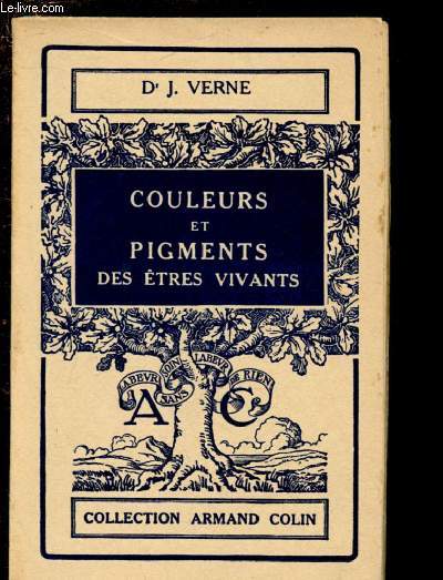 COULEURS ET PIGMENTS DES ETRES VIVANTS