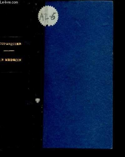 LE MEDECIN OU LE CONSEILLER DANS LA SANTE ET LA MALADIE TRAITE DE L'ORGANISATION ET DE LA CONSERVATION DE L'HOMME - Mis  la porte de tout le monde (L'AMI DE L'HOMME)