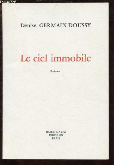 LE CIEL IMMOBILE - POEMES