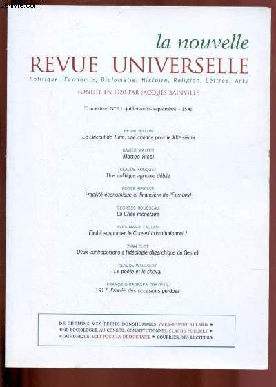 N21 - JUI/AOUT/SEPT 2010 / LA NOUVELLE REVUE UNIVERSELLE : Une politique agricole dbile, par Claude Fouquet / Faut-il supprimer le Conseil constitutionnel ? ,par Yves-Marie Laulan / Le pote et le cheval,par Claude Wallaert,etc