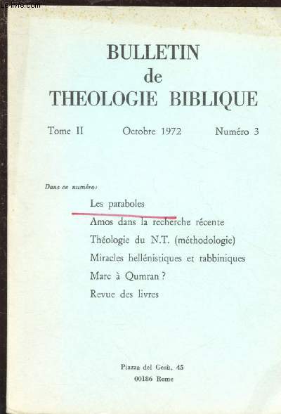 TOME II - N3 - OCT 1972 : BULLETIN DE THEOLOGIE BIBLIQUE : Les paraboles - Amos dans la recherche rcente  Thologie du N. T. (mthodologie) - etc.