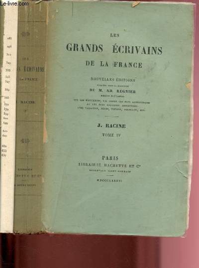 TOME IV - LES GRANDS ECRIVAINS DE LA FRANCE : J. RACINE : 1ERE PARTIE : ODE, HYMES ET CANTIQUES / 2EME PARTIES : EPIGRAMMES ET AUTRES PETITES PIECES