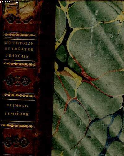 TOME XIV- REPERTOIRE DU THEATRE FRANCAIS - OEUVRES DE GUIMONT LATOUCHE, LEMIERRE, SAURIN, DIDEROT, ROCHON DE CHABANNES, DE BELLOY