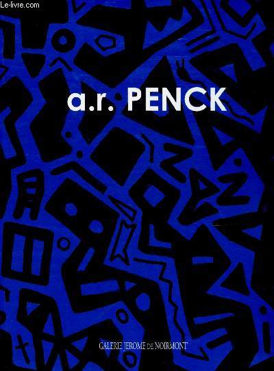 A.R. PENCK : PEINTURES & BRONZES (EXPOSITION)