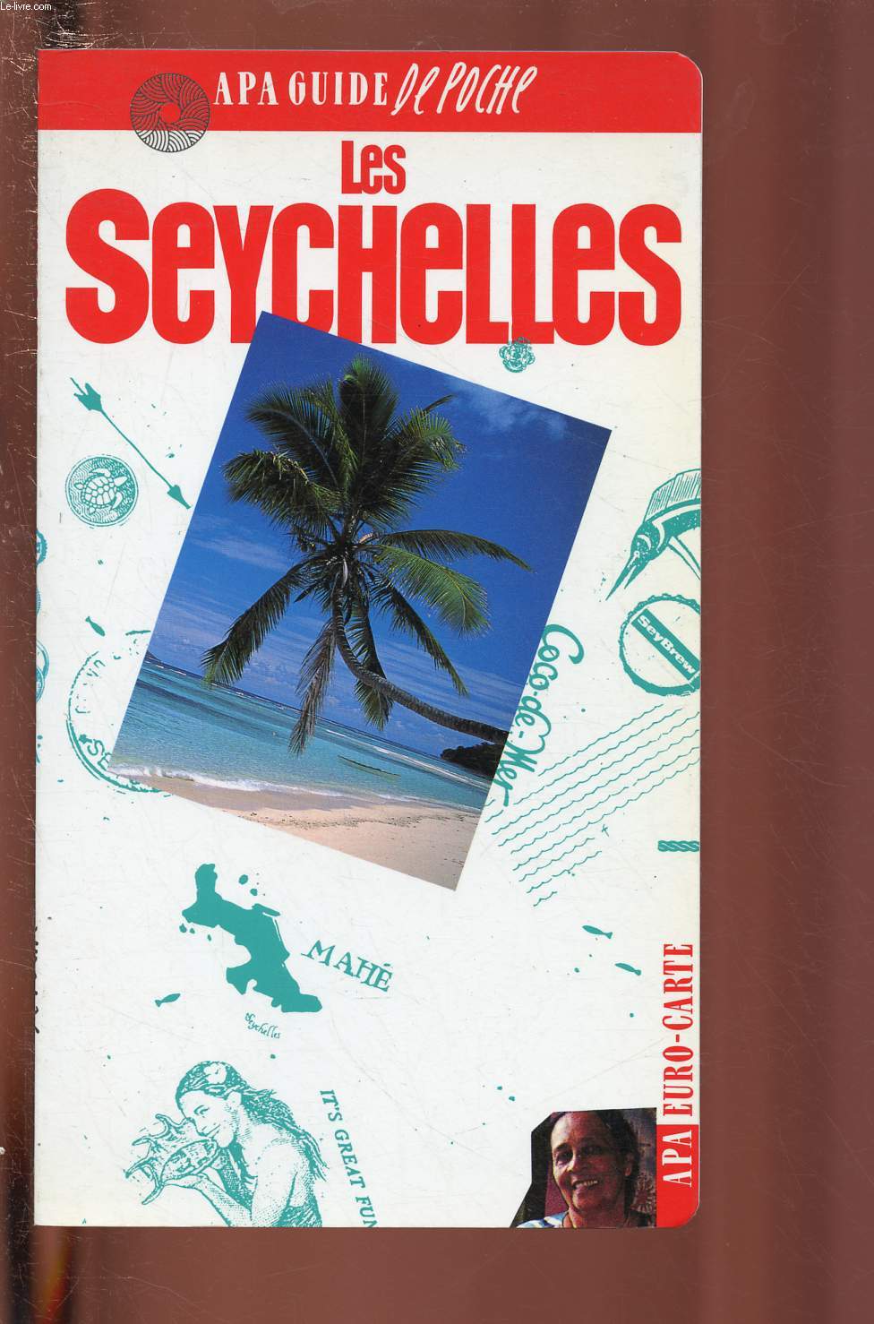 SEYCHELLES - APAGUIDE DE POCHE : Histoire et culture, activits, Restaurants et bar,etc