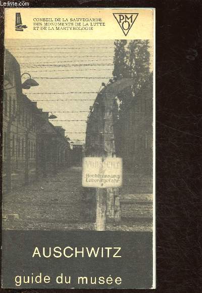 AUSCHWITZ - 1940-1945 - GUIDE DE MUSEE