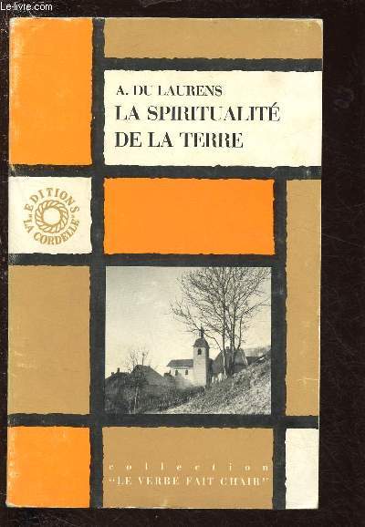 LA SPIRITUALITE DE LA TERRE / COLLECTION 