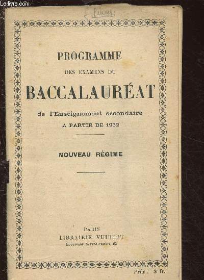 PROGRAMME DES EXAMENS DU BACCALAUREAT A PARTIR DE 1932 - NOUVEAU REGIME