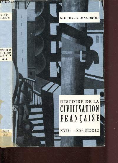 HISTOIRE DE LA CIVILISATION FRANCAISE :XVIIe - XXe SIECLE