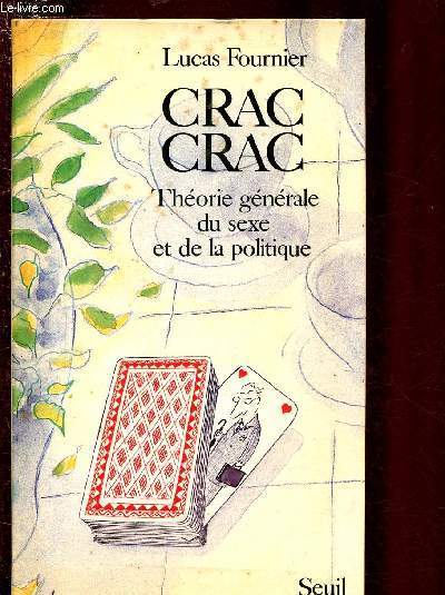 CRAC CRAC : THEORIE GENERALE DU SEXE ET DE LA POLITIQUE