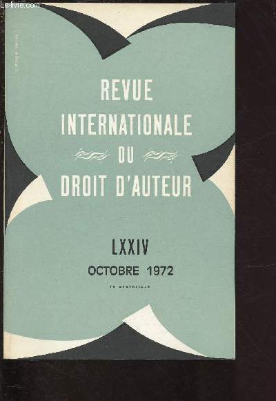 NLXXIV -OCTOBRE 1972 / REVUE INTERNATIONAL DU DROIT D'AUTEUR : Les droits sur les films en droit international priv,par Andr Franon - EDITION TRILINGUE : FRANCAIS, ANGLAIS ET ESPAGNOL.