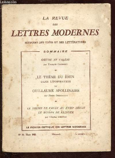 N14 - MARS 1955 / LA REVUE DES LETTRES MODERNES - HISTOIRE DES IDEES ET DES LITTERATURES : Goethe et Valry, par Franois Garrigue - Le thme du Rhin dans l'inspiration de Guillaume Apollinaire, par Pierre Orecchioni - Le thme de Faust au XVIII sicle