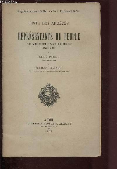 LISTE DES ARRETES DES REPRESENTANTS DU PEUPLE EN MISSION DANS LE GERS (1793-AN III) / SUPPLEMENT AU 