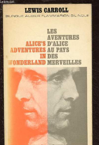 LES AVENTURES D'ALICE AU PAYS DES MERVEILLES / ALICE'S ADVENTURES IN WONDERLAND / BILINGUE ANGLAIS-FRANCAIS