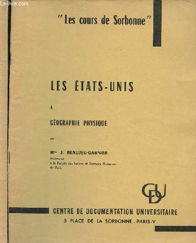 LES ETATS UNIS- VOLUMES I ET II : GEOGRAPHIE PHYSIQUE + GEOGRAPHIE HUMAINE