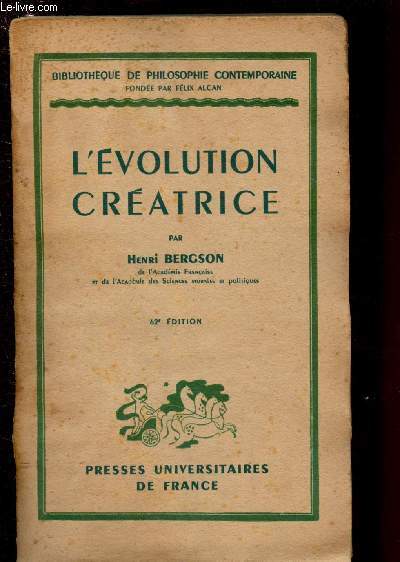 L'EVOLUTION CREATRICE / BIBLIOTHEQUE DE PHILOSOPHIE CONTEMPORAINE