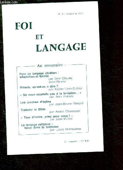 N3 - AVRIL - JUIN 1977 - FOI ET LANGAGE : Pour un langage chrtien : adaptation et fidlit,par Dom Claude et Jean-Nesmy - Miracle, qu'est-ce  dire ?, par Xavier Lon-Dufour - Les crches d'glise, par Jean-Bruno Renard,etc.