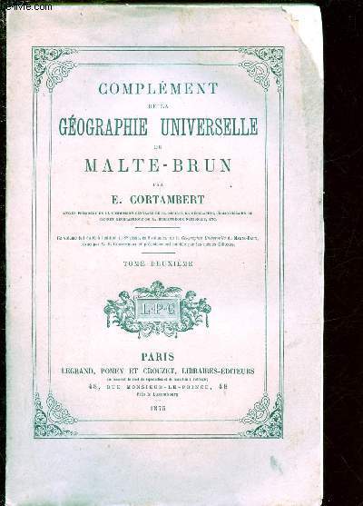 COMPLEMENT DE LA GEOGRAPHIE UNIVERSELLLE DE MALTE-BRUN : TOME DEUXIEME : Afrique - Amrique - Europe