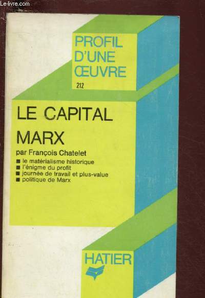 LE CAPITAL - MARX / PROFIL D'UN OEUVRE N212 (ANALYSE CRITIQUE)