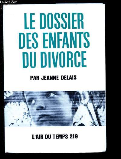 LE DOSSIER DES ENFANTS DU DIVORCE / L'AIR DU TEMPS 219