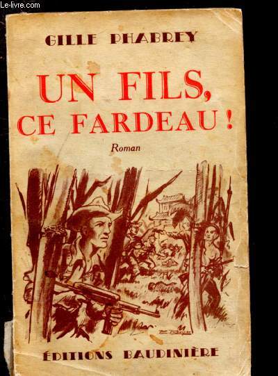 UN FILS, CE FARDEAU - ROMAN