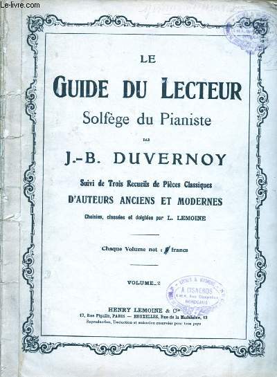 LE GUIDE DU LECTEUR SOLFEGE DU PIANISTE suivi de TROIS RECUEILS DE PIECES CLASSIQUES D'AUTEURS ANCIENS ET MODERNES choisies,classes et doigtes par L. Lemoine - VOLUME 2 / 64 PARTITIONS : Prlude d'H. Lemoine - Sonatine de Mezger - Romance de H. Lemoine