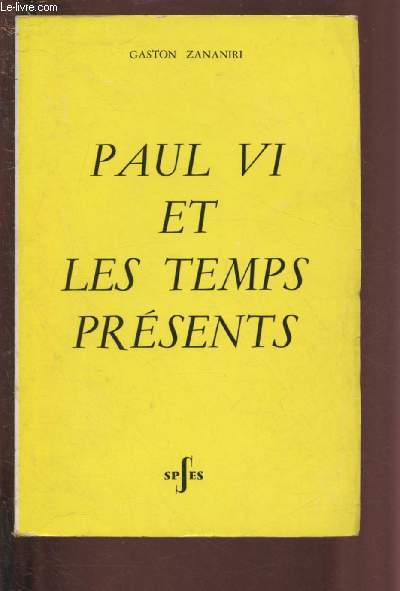 PAUL VI ET LES TEMPS PRESENTS