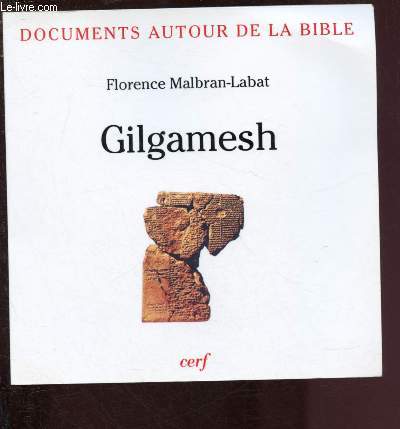 GILGAMESH / DOCUMENT AUTOUR DE LA BIBLE