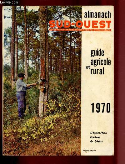 ALMANACH SUD-OUEST : GUIDE AGRICOLE ET RURAL 1970