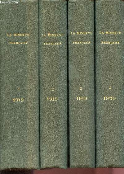 4 VOLUMES : LA MINERVE FRANCAISE : TOME I : Juin-Aot 1919 - TOME II : Septembre-Octobre 1919, TOME III : Novembre-Dcembre 1919 - TOME IV : Janvier-Mars 1920