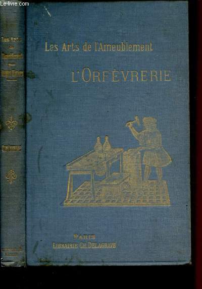 L'ORFEVRERIE / LES ARTS DE L'AMEUBLEMENT