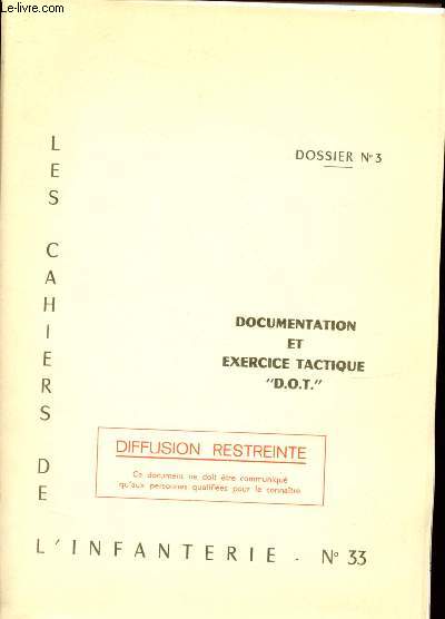 DOSSIER N3 - LES CAHIERS DE L'INFANTERIE N33 : DOCUMENTATION ET EXERCICE TACTIQUE 