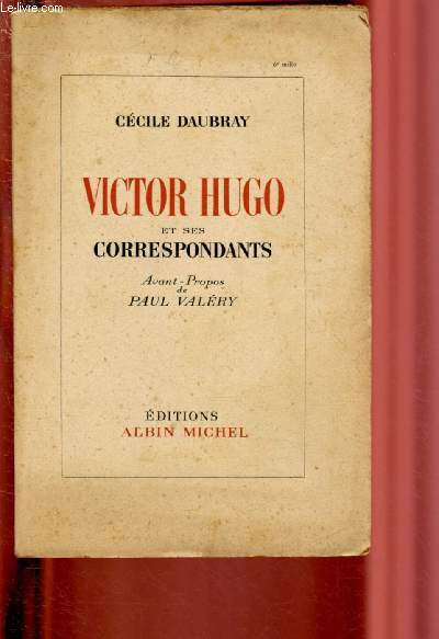 VICTOR HUGO ET SES CORRESPONDANTS