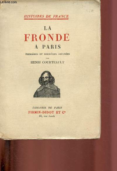 LA FRONDE A PARIS- PREMIERES ET DERNIERS JOURNEES