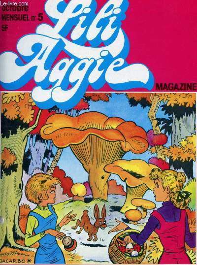 N°5 - OCTIBR 1978 - LILI AGGIE MAGAZINE : B-D : Lili dans la jungle - Mam'zelle Coccie - Aggie et Baby Lou,etc.