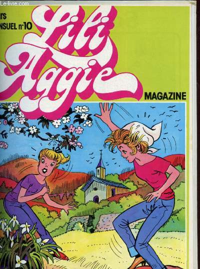 N°10 - MARS 1979 - LILI AGGIE MAGAZINE : B-D : Lili antiquaire - Skatie - Mam'zelle Coccie - Aggie Reporter,etc.