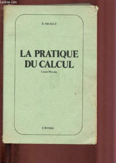 LA PRATIQUE DU CALCUL - COURS MOYEN