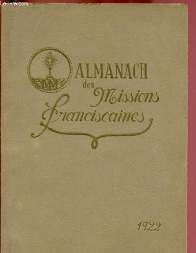 1922 - 28e ANNEE - ALMANACH DES MISSIONS FRANCISCAINES