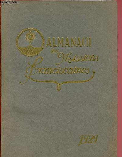 1921 - 27e ANNEE - ALMANACH DES MISSIONS FRANCISCAINES