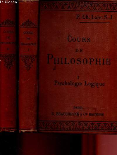 TOME I : PSYCHOLOGIE - LOGIQUE + TOME II : MORALE- METAPHYSIQUE - HISTOIRE DE LAPHILOSOPHIE - COURS DE PHILOSOPHIE suivi de NOTIONS D'HISTOIRE DE LA PHILOSOPHIE  l'usage des candidats au baccalaurat de lettres - 2 VOLUMES
