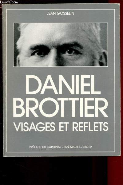 DANIEL BROTTIER : VISAGES ET REFLETS