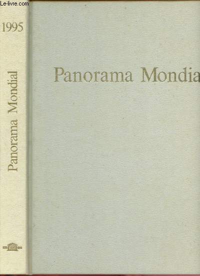 1995- PANORAMA MONDIAL - ENCYCLOPEDIE PERMANENTE : Le dollar en crise - Les neutrinos et le secret des astres - La rsurrection de Clinton - Un crime par demi-heure en rpublique sud-africaine,etc.