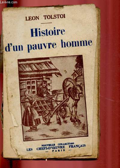 HISTOIRE D'UN PAUVRE HOMME + LE PERE SERGE + LUCERNE + L'EVASION - 1 SEUL VOLUME / NOUVELLE COLLECTION 